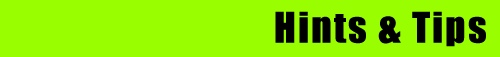 Hints & Tips